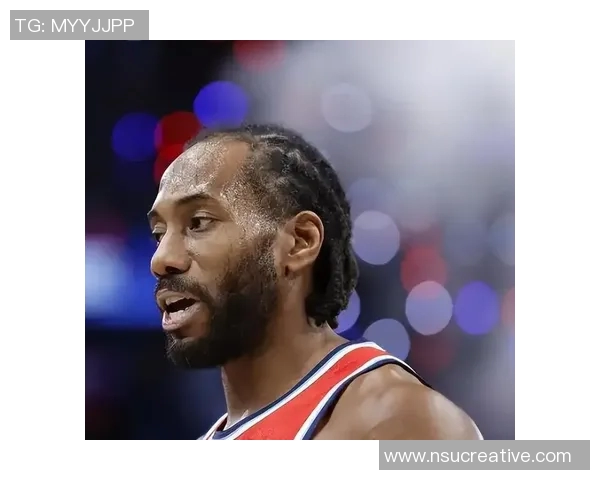 科怀伦纳德：从NBA超级巨星到篮球传奇的成长之路