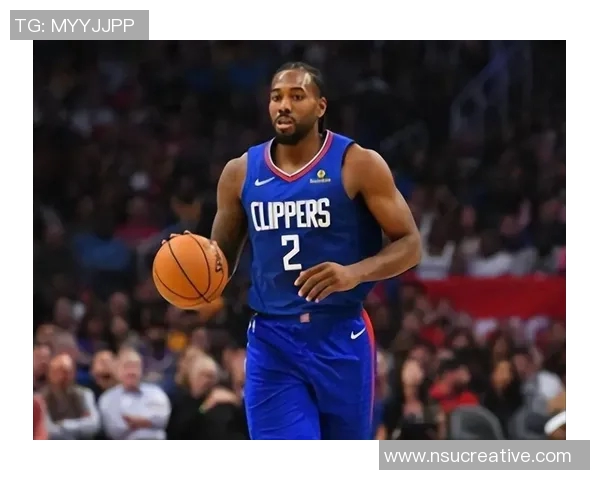 莱昂纳德缺席引发热议快船队遭到NBA官方警告与关注