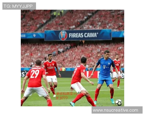 2018年欧冠精彩对决拜仁慕尼黑与本菲卡的巅峰之战回顾 2018年欧冠精彩对决拜仁慕尼黑与本菲卡的巅峰之战回顾