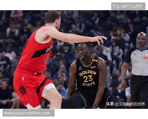 勇士对阵猛龙精彩赛事直播全程无插件观看体验分享